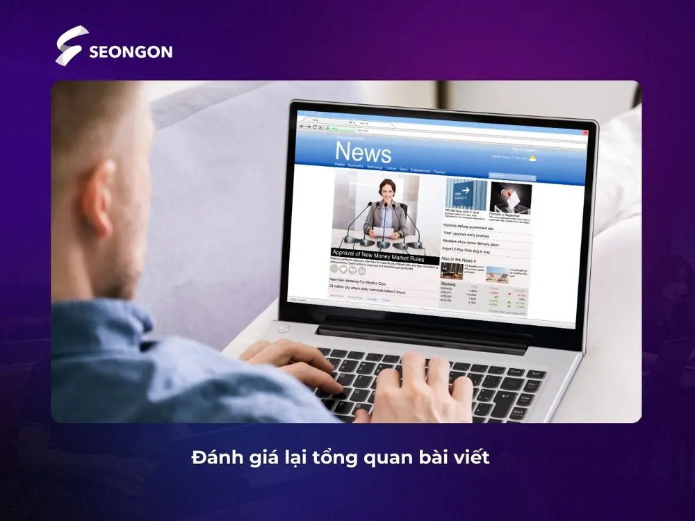 Đánh giá lại tổng quan bài viết là một trong các bước tối ưu content seo
