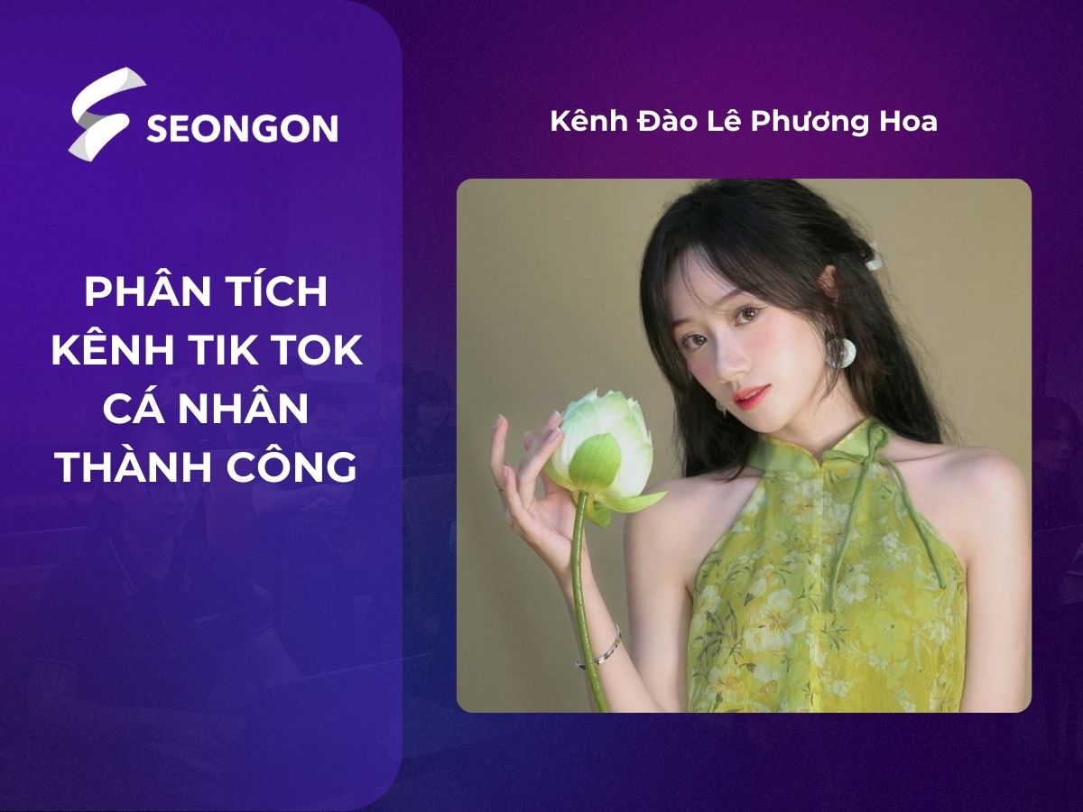 Kênh Tik Tok của Đào Lê Phương Hoa thành công nhờ nội dung đa dạng, chỉn chu