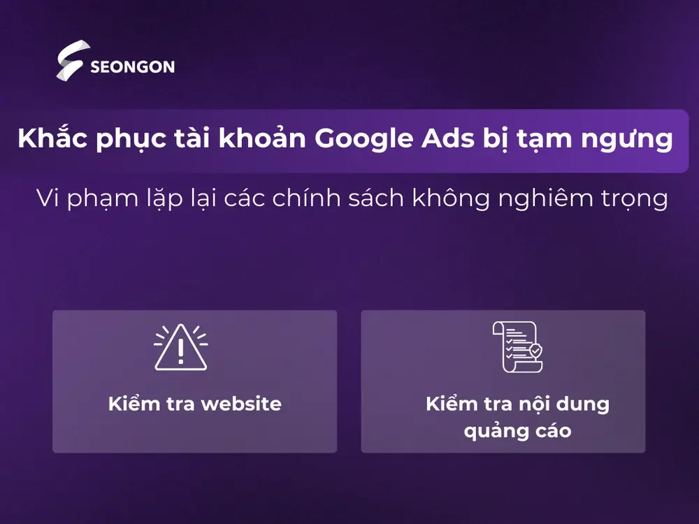 Kiểm tra website và nội dung quảng cáo khi tài khoản Google Ads bị tạm ngưng Kiểm tra website và nội dung quảng cáo khi tài khoản Google Ads bị tạm ngưng