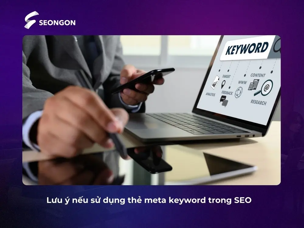 Lưu ý nếu sử dụng thẻ meta keyword trong SEO