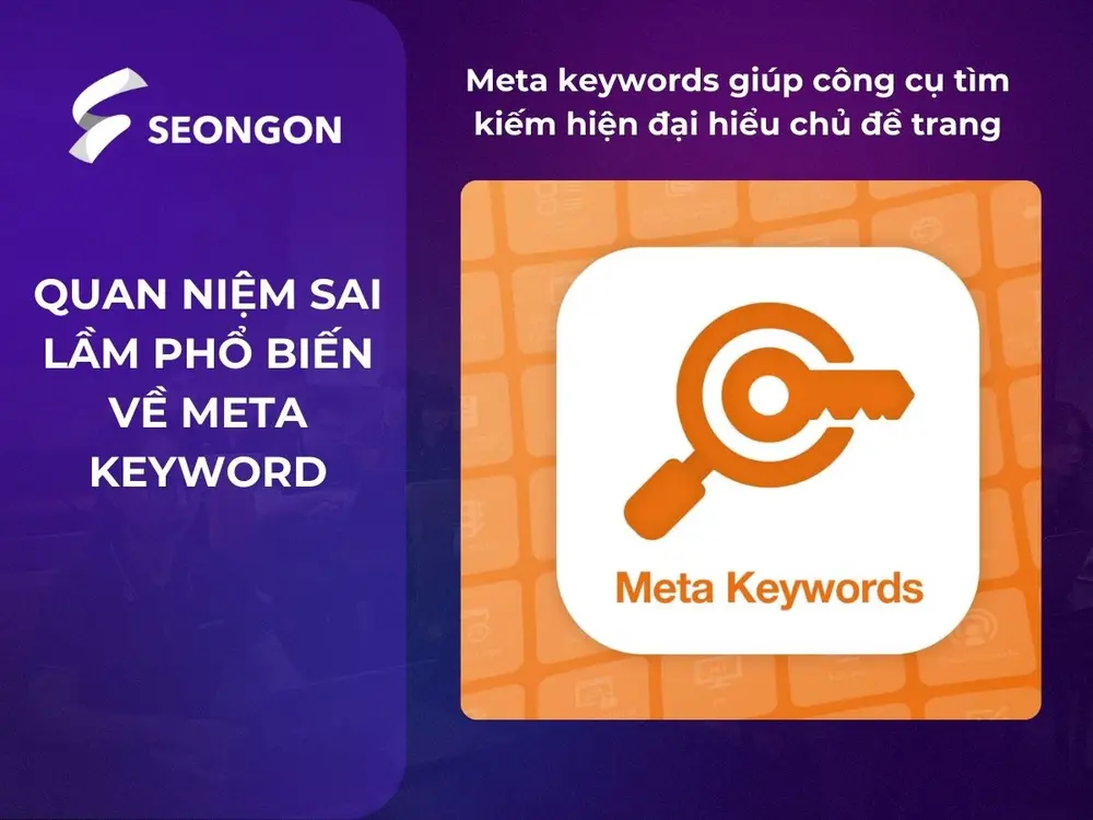 Meta keywords không giúp công cụ tìm kiếm hiểu chủ đề