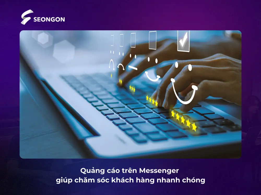 Quảng cáo trên Messenger thúc đẩy khách hàng từ giai đoạn quan tâm sang hành động