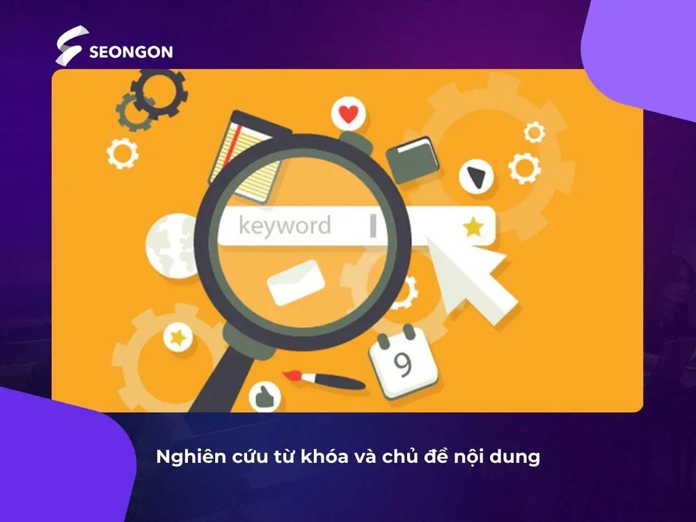 Quy trình nghiên cứu từ khóa SEO 5*3 của SEONGON giúp tìm từ khóa và chủ đề nội dung chính xác nhất
