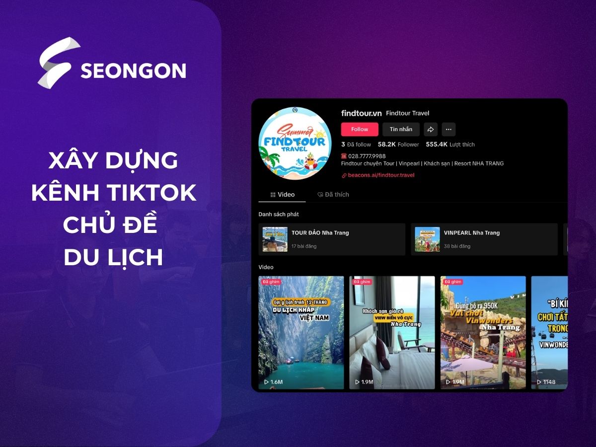 Xây dựng kênh TikTok với chủ đề du lịch 