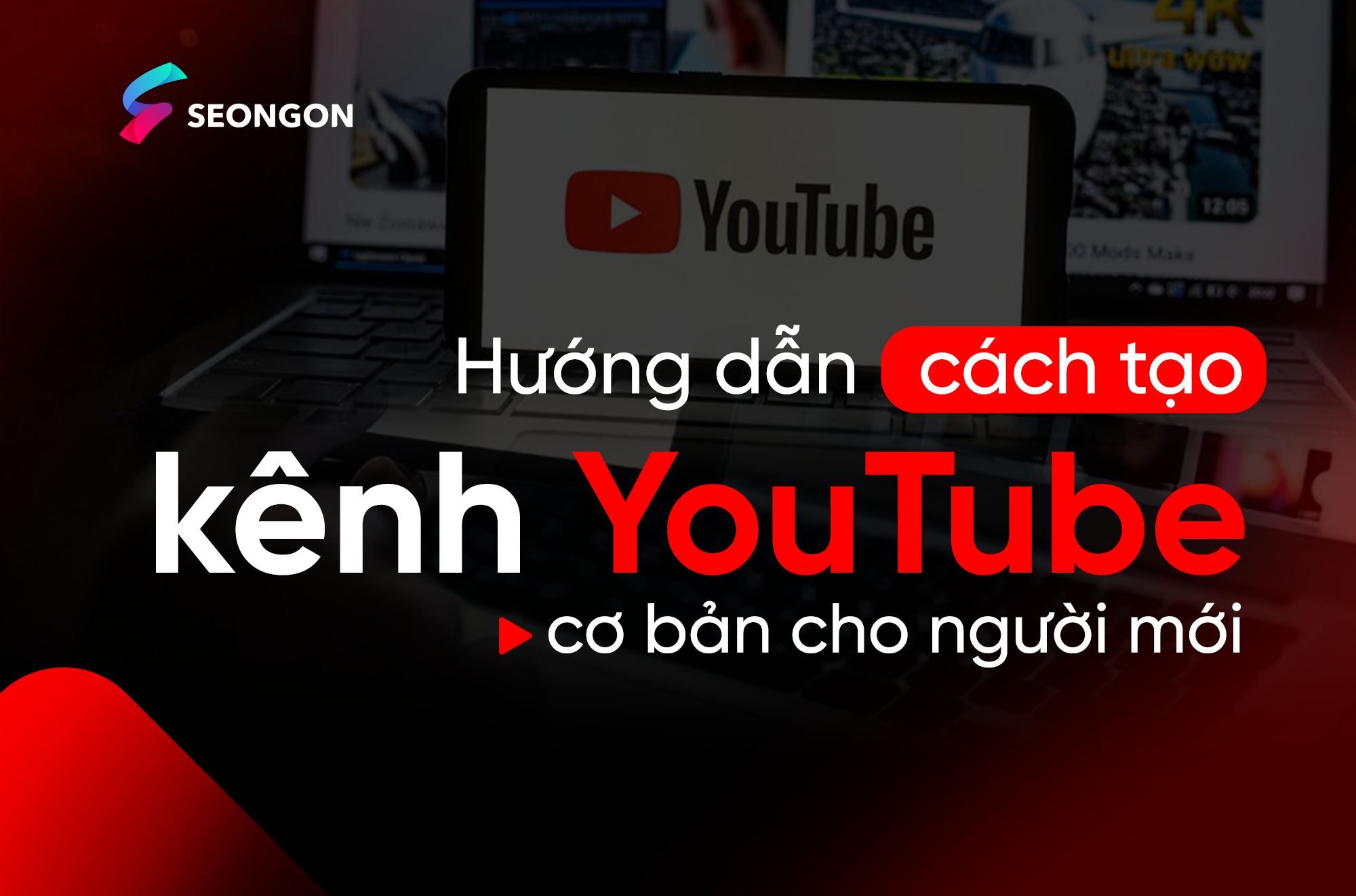 Cách làm Youtube hiệu quả từ con số 0