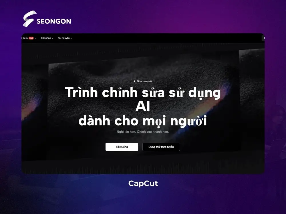CapCut là công cụ làm video thứ thiệt cho nền tảng TikTok