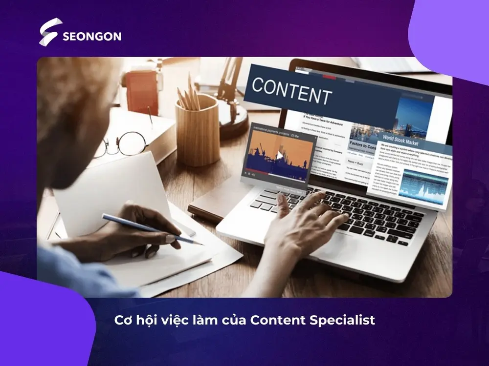 Content Specialist có tiềm năng phát thăng tiến và phát triển trong nhiều lĩnh vực